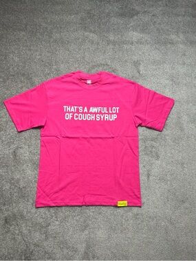 Thats A Awful Lot Of Cough Syrup Shirt M